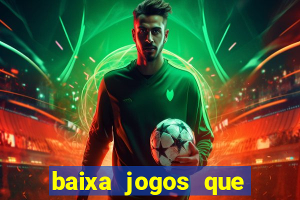 baixa jogos que ganha dinheiro de verdade